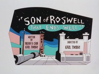 Son of Roswell That Ends Well