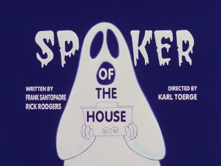 Spooker of the House