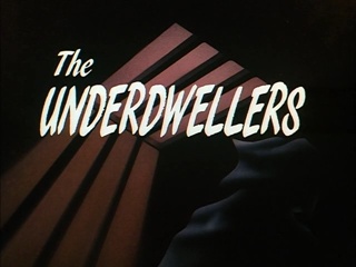 The Underdwellers