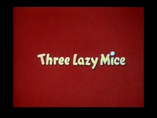 Three Lazy Mice