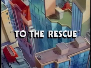 To the Rescue (Part 1)