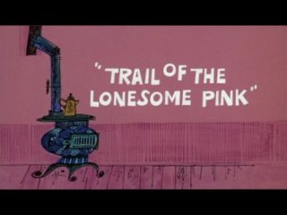 Trail Of The Lonesome Pink