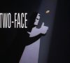 Two-Face: Part 2