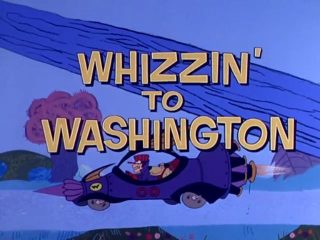 Whizzin’ To Washington