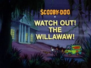 Watch Out! The Willawaw!