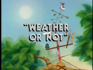 Weather or Not