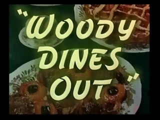 Woody Dines Out