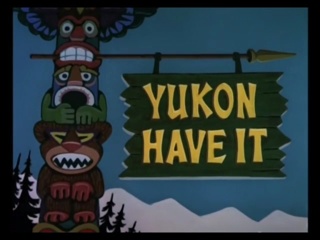 Yukon Have It