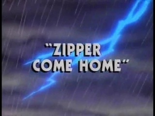 Zipper Come Home